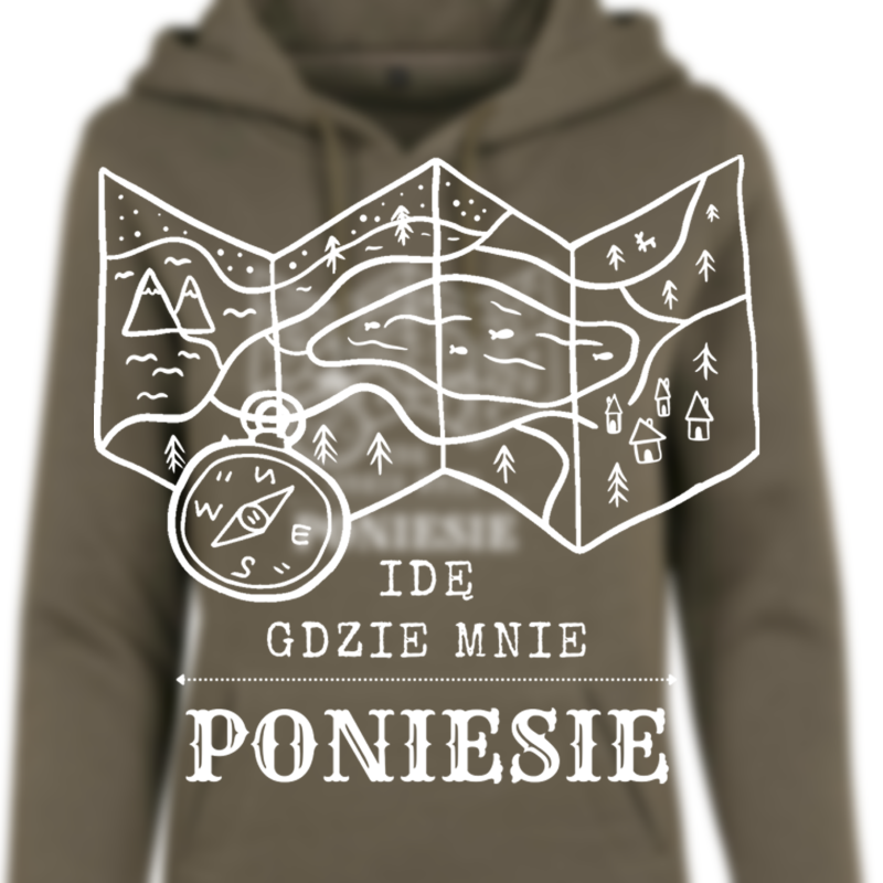 IDĘ GDZIE MNIE PONIESIE damska bluza z kapturem