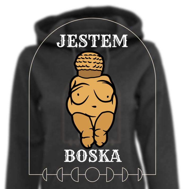 Bluza z kapturem JESTEM BOSKA - Venus z Willendorfu