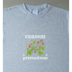 Koszulka damska "Czasem przesadzam"