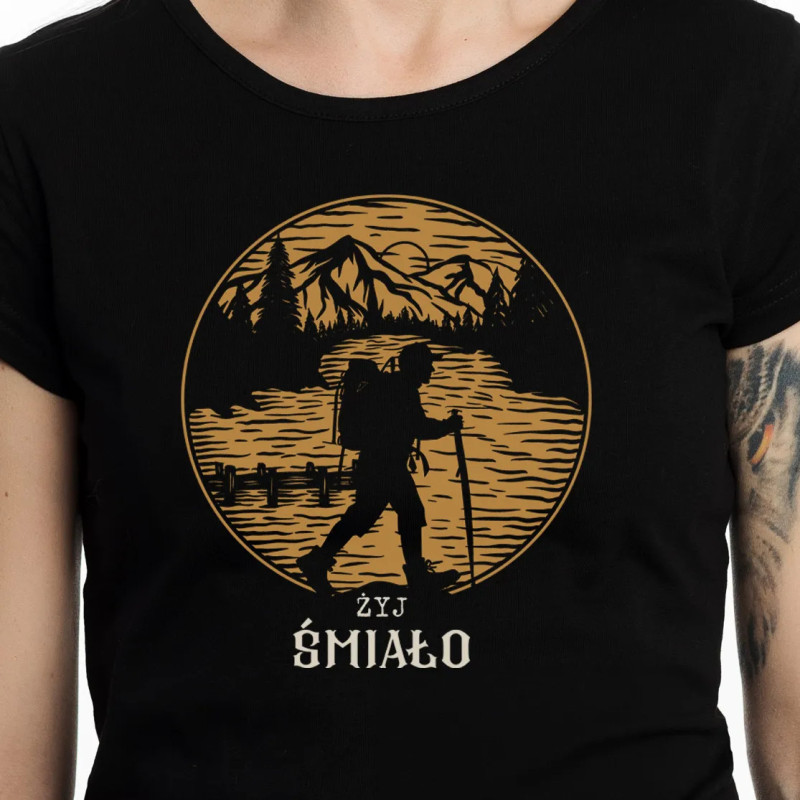 Koszulka damska "Żyj śmiało" wędrowiec